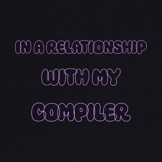 In A Relationship With My Compiler Programming by Furious Designs